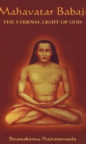 Mahavatar Babaji: The Eternal Light of God (new)