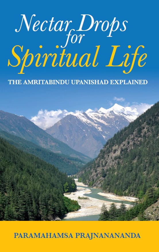 Nectar Drops For Spiritual Life: Amritabindu Upanishad Explained