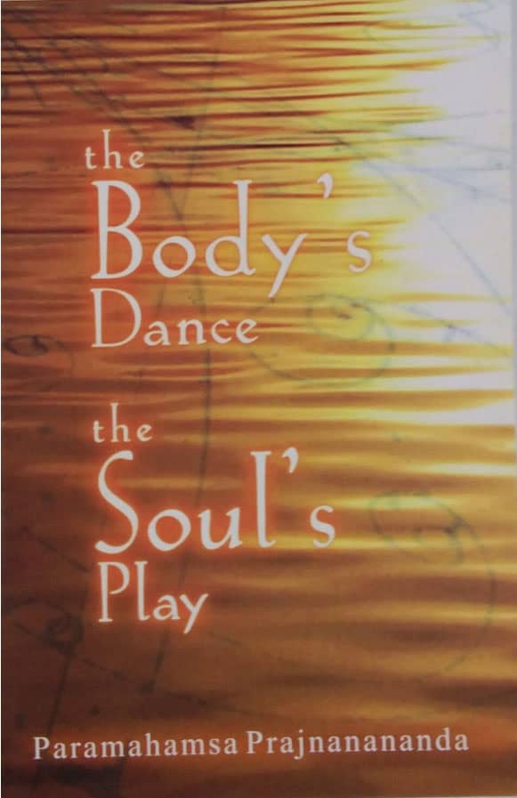 The Body's Dance, The Soul's Play