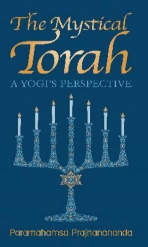 The Torah, The Bible & Kriya Yoga
