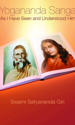 YOGANANDA SANGA : As I Have Seen and Understood Him